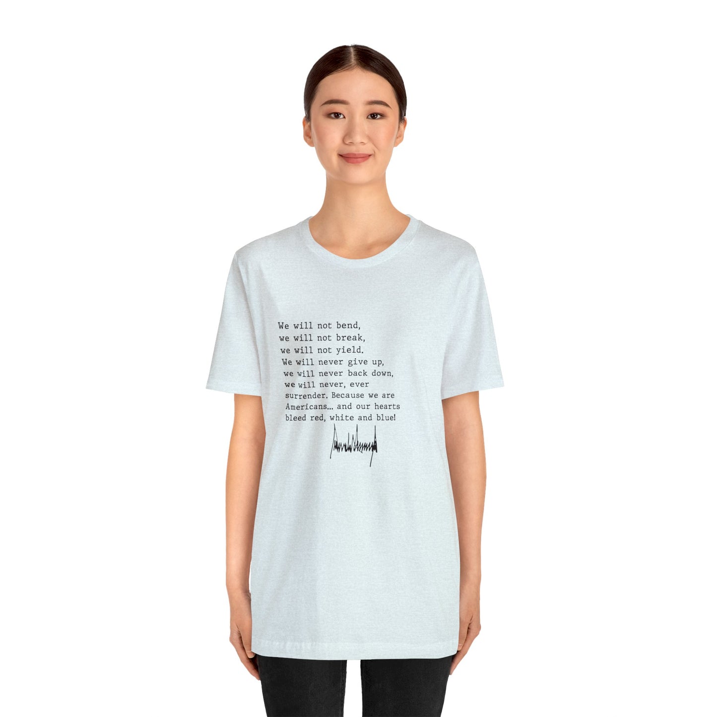 We Will Not Bend (black text) Unisex Short Sleeve Tee
