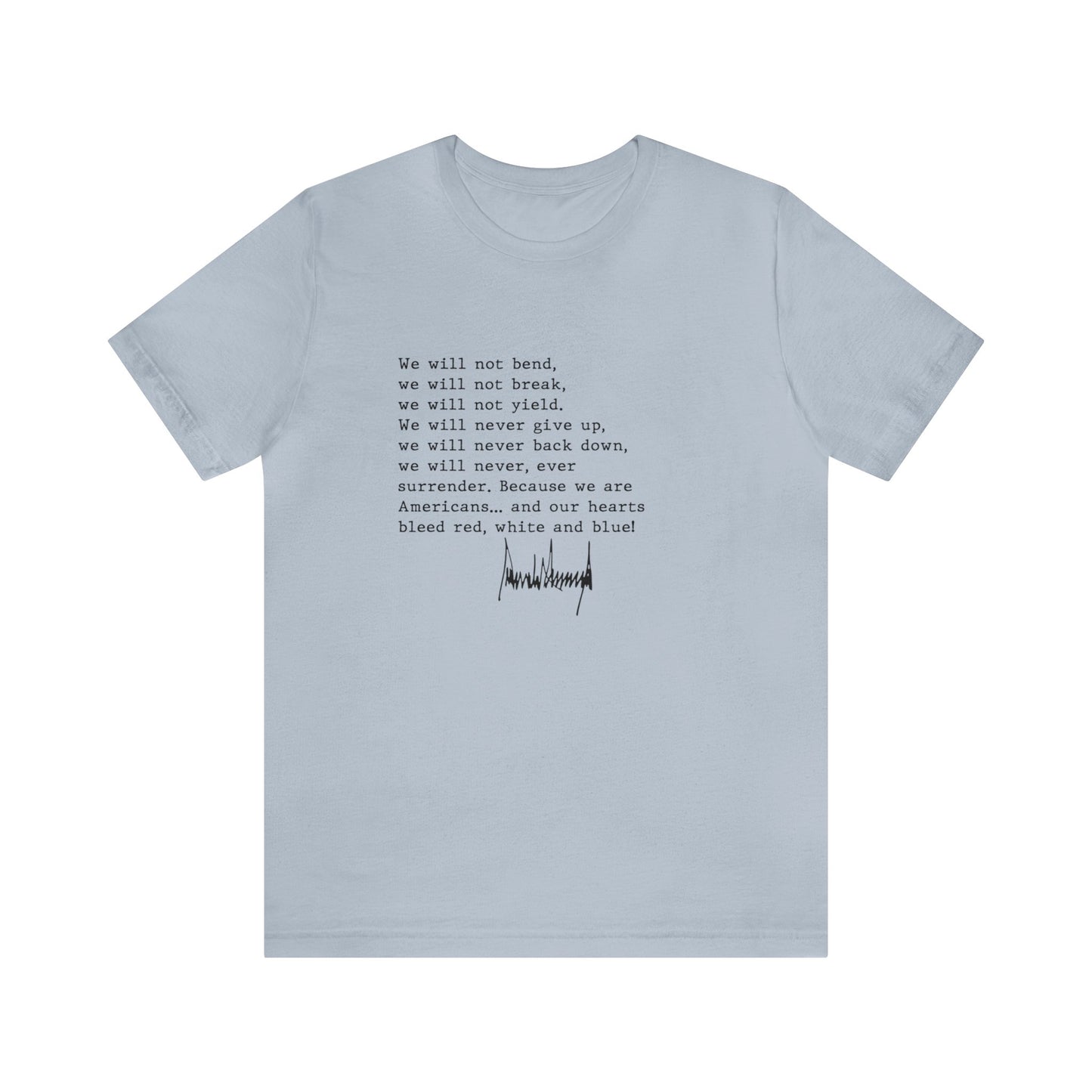 We Will Not Bend (black text) Unisex Short Sleeve Tee