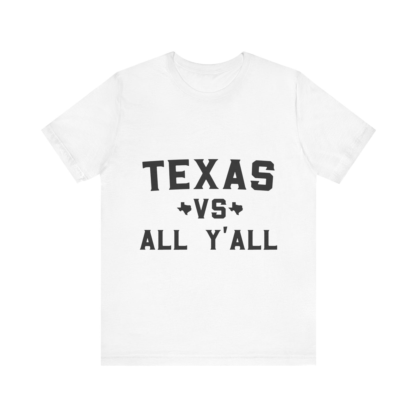 Texas VS All Yall Tshirt - Unisex Jersey
