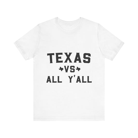 Texas VS All Yall Tshirt - Unisex Jersey