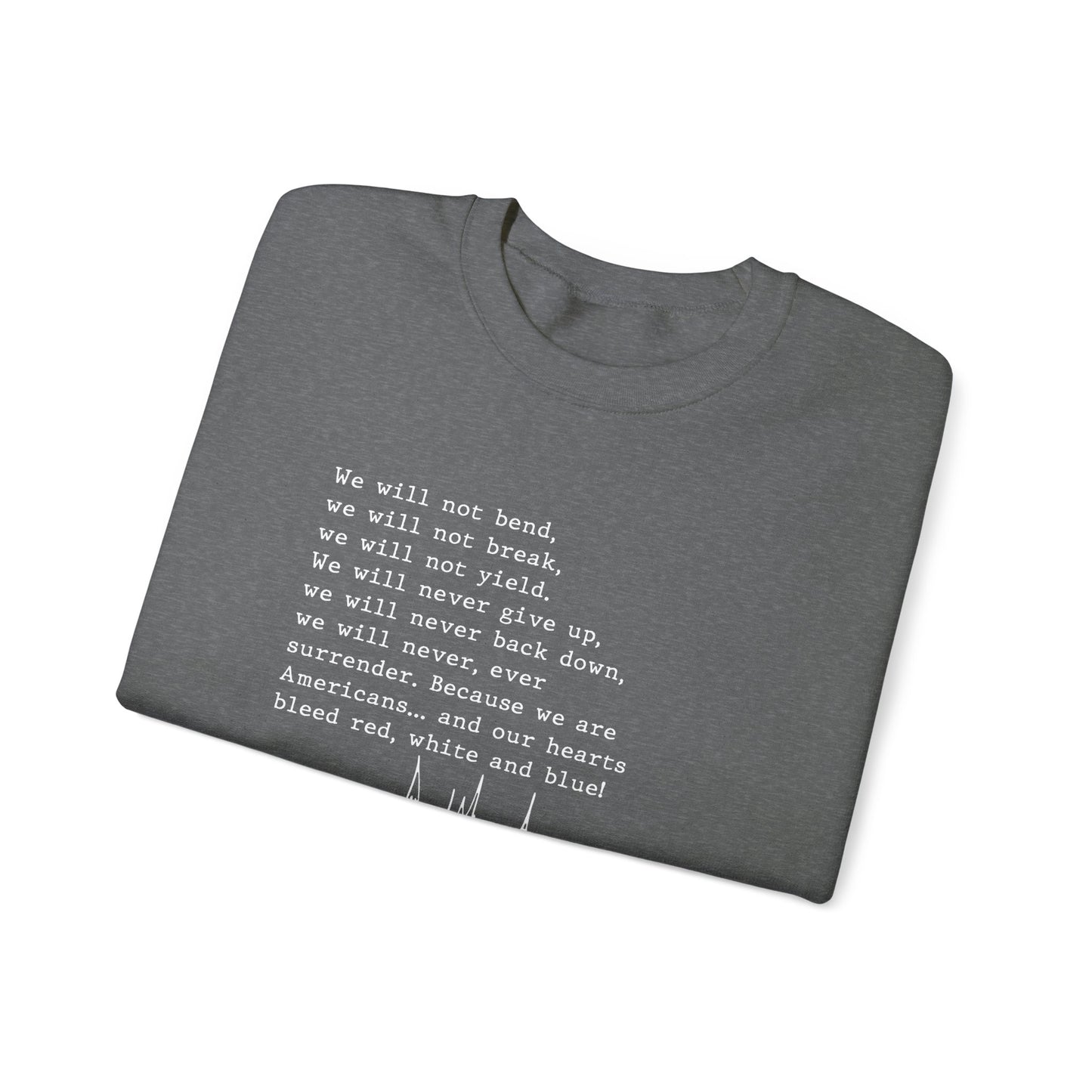 We Will Not Bend (white text) Unisex Crewneck Sweatshirt