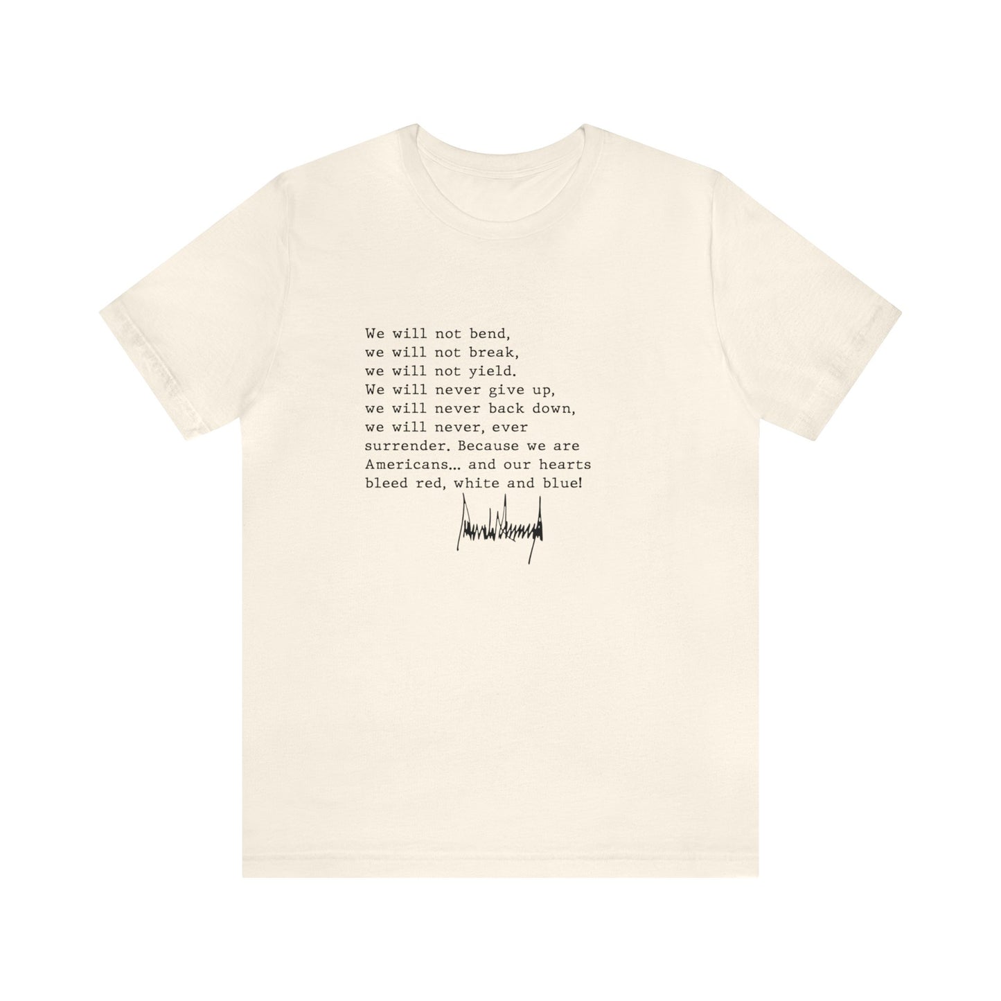 We Will Not Bend (black text) Unisex Short Sleeve Tee