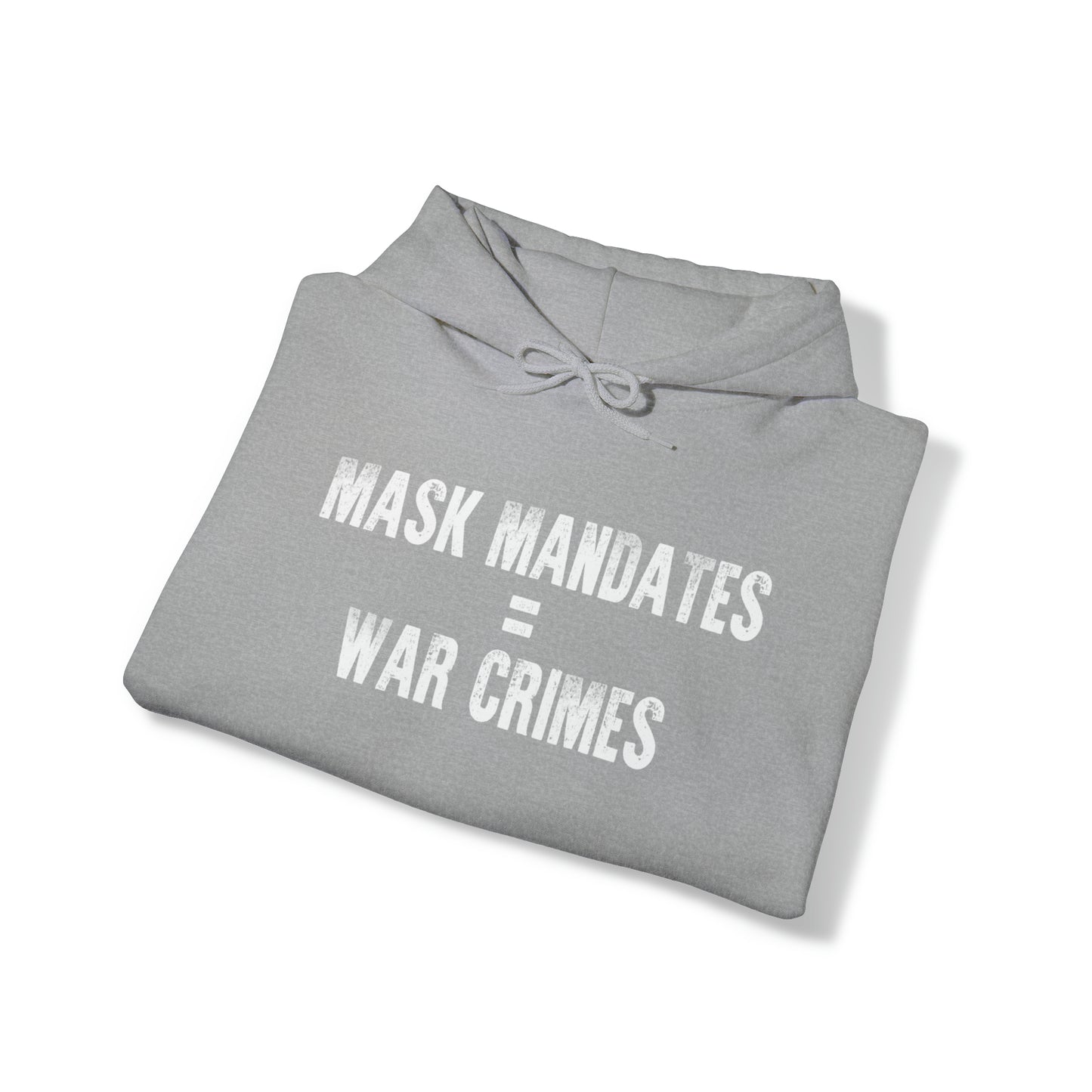 Mask Mandates = War Crimes Unisex Heavy Blend™ Hooded Sweatshirt