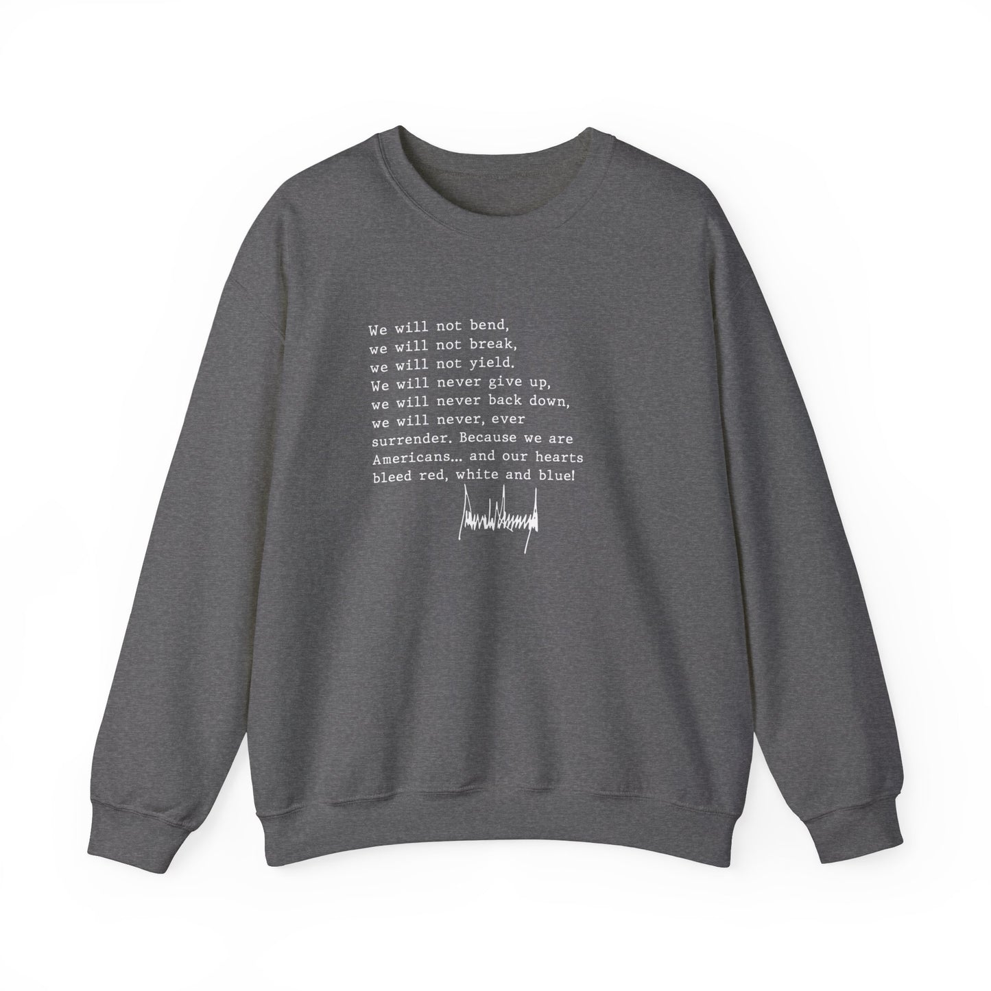 We Will Not Bend (white text) Unisex Crewneck Sweatshirt