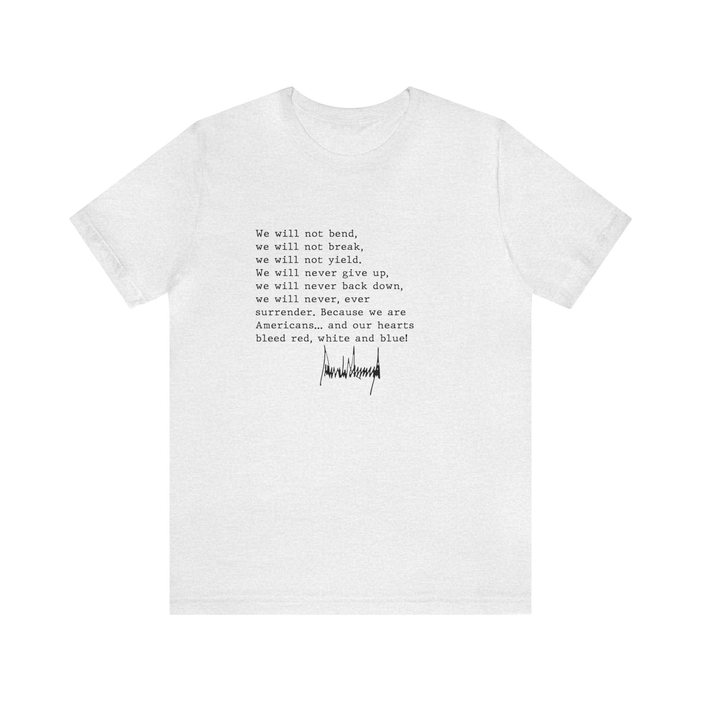 We Will Not Bend (black text) Unisex Short Sleeve Tee