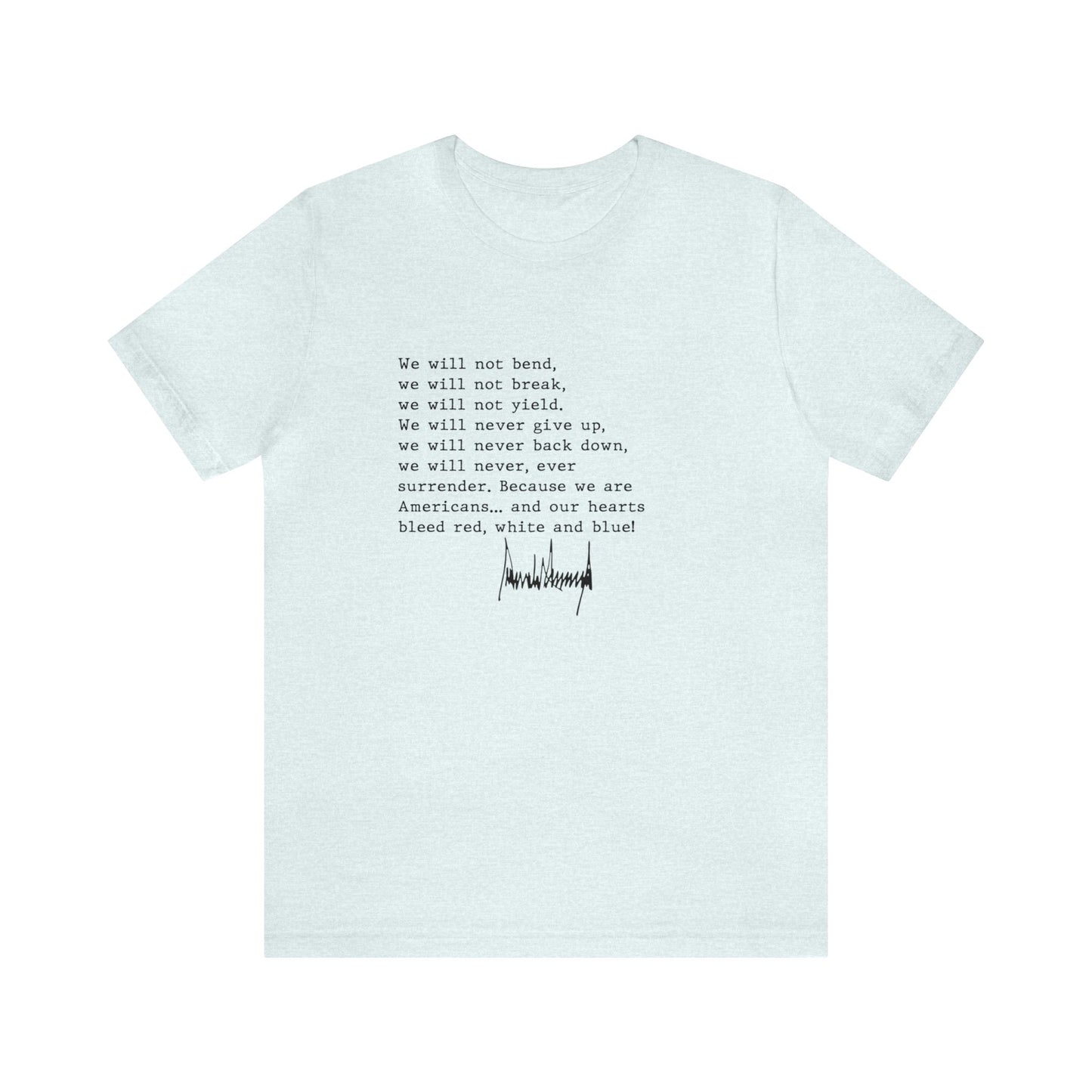 We Will Not Bend (black text) Unisex Short Sleeve Tee