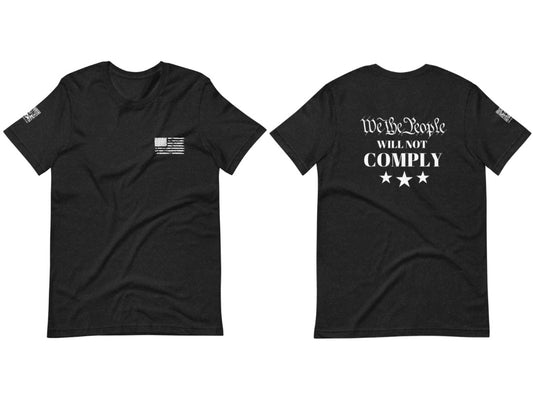We The People Will Not Comply Unisex t-shirt