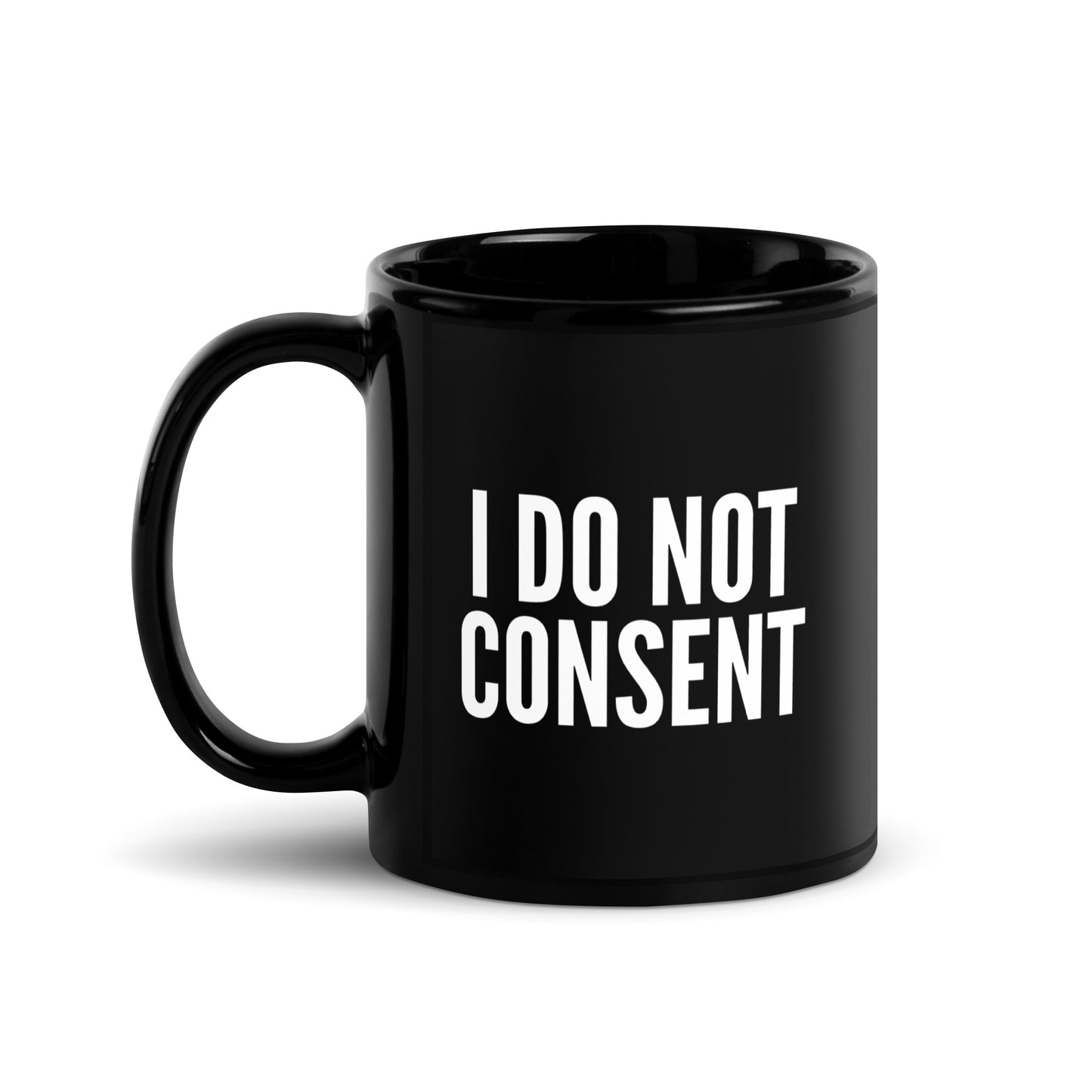 I Do Not Consent Black Glossy Mug