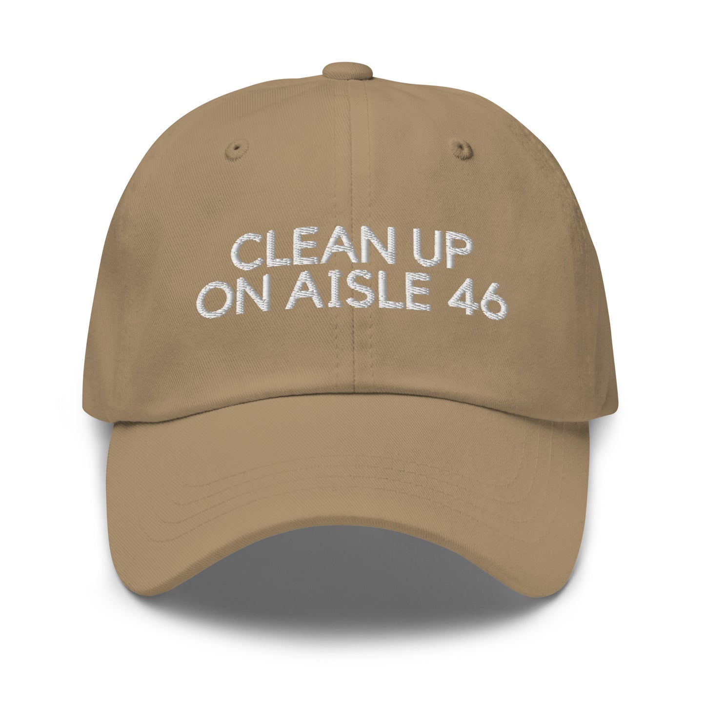 Clean Up On Aisle 46 Dad hat