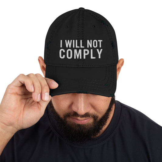 I Will Not Comply Distressed Dad Hat