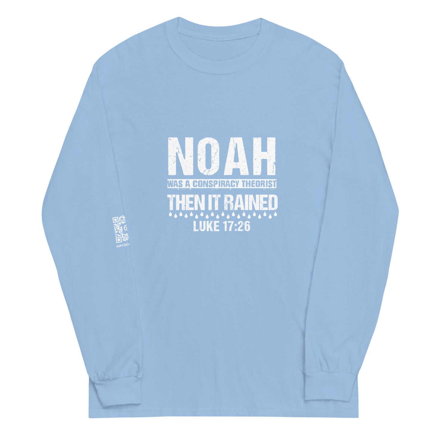 Noah Was A Conspiracy Theorist Unisex Long Sleeve Shirt