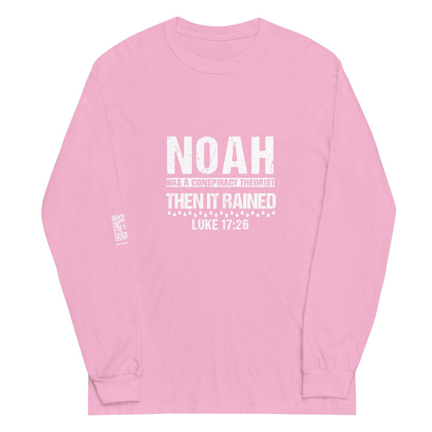 Noah Was A Conspiracy Theorist Unisex Long Sleeve Shirt