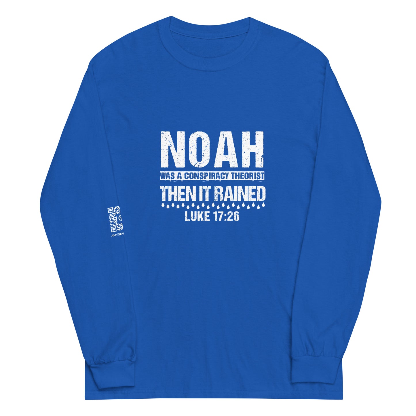 Noah Was A Conspiracy Theorist Unisex Long Sleeve Shirt