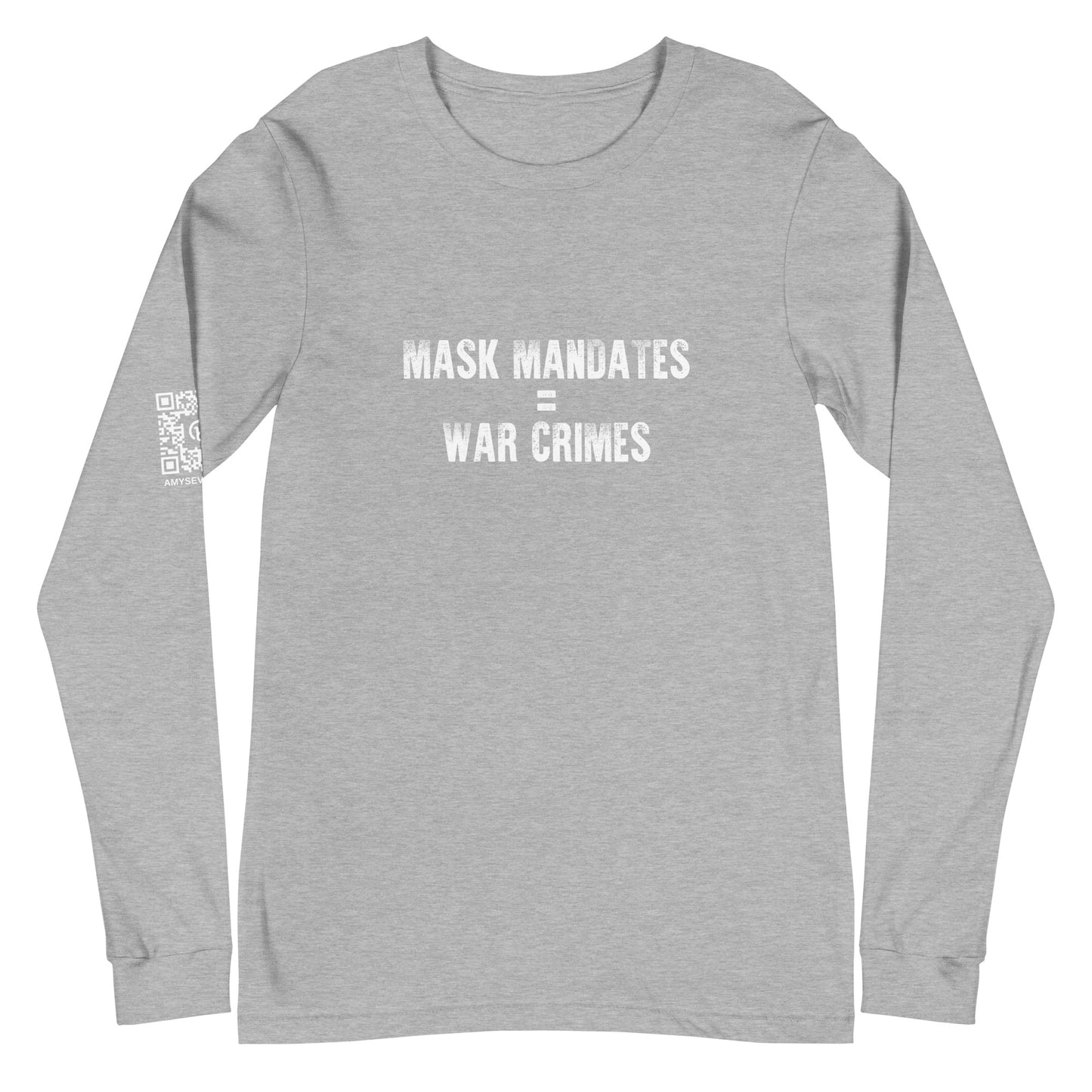 Mask Mandates = War Crimes Unisex Long Sleeve Tee
