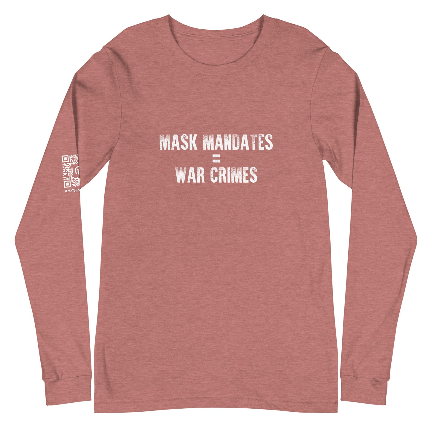 Mask Mandates = War Crimes Unisex Long Sleeve Tee