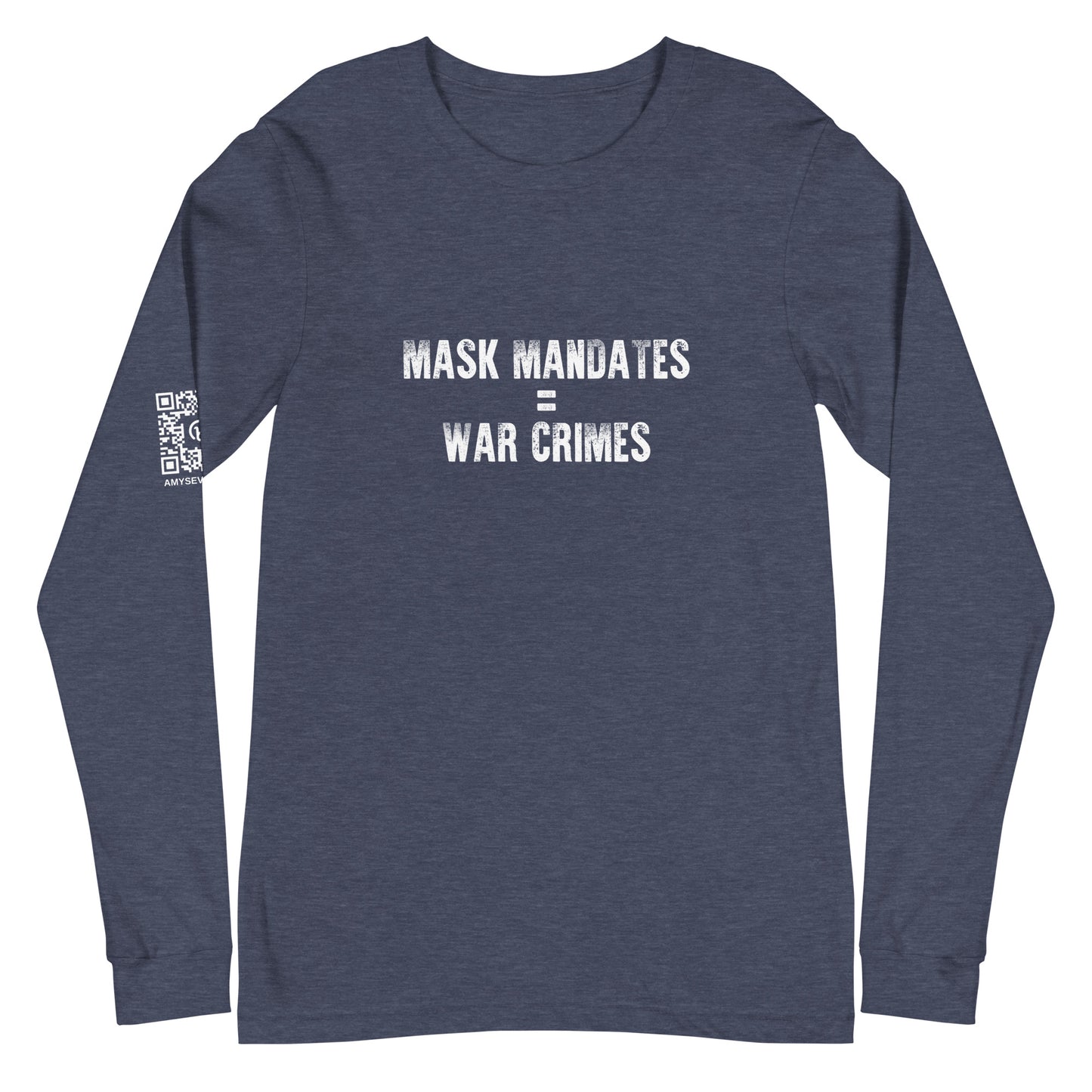 Mask Mandates = War Crimes Unisex Long Sleeve Tee