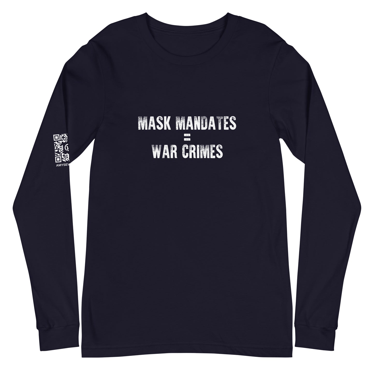 Mask Mandates = War Crimes Unisex Long Sleeve Tee