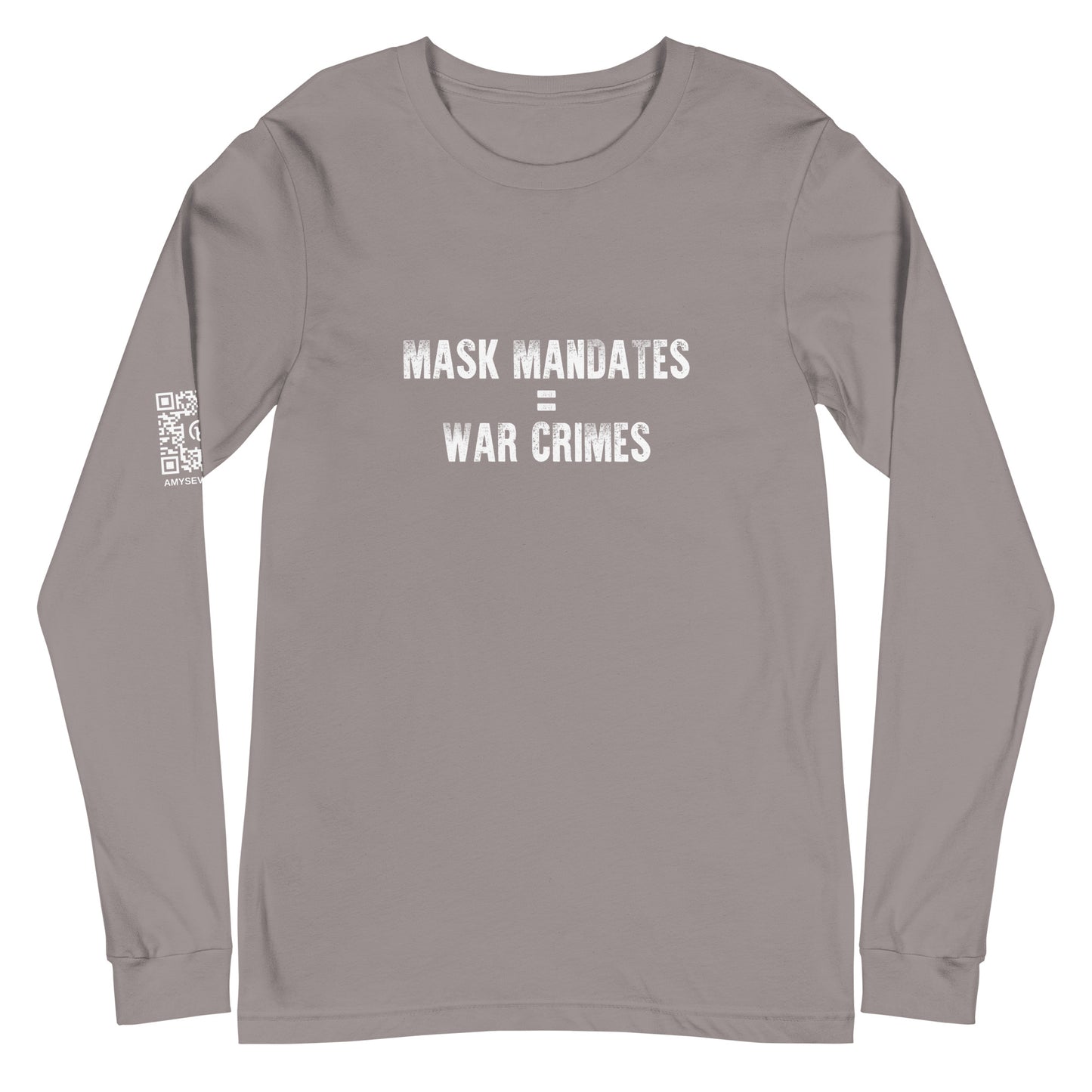 Mask Mandates = War Crimes Unisex Long Sleeve Tee
