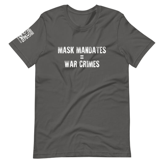 Mask Mandates = War Crimes Unisex t-shirt