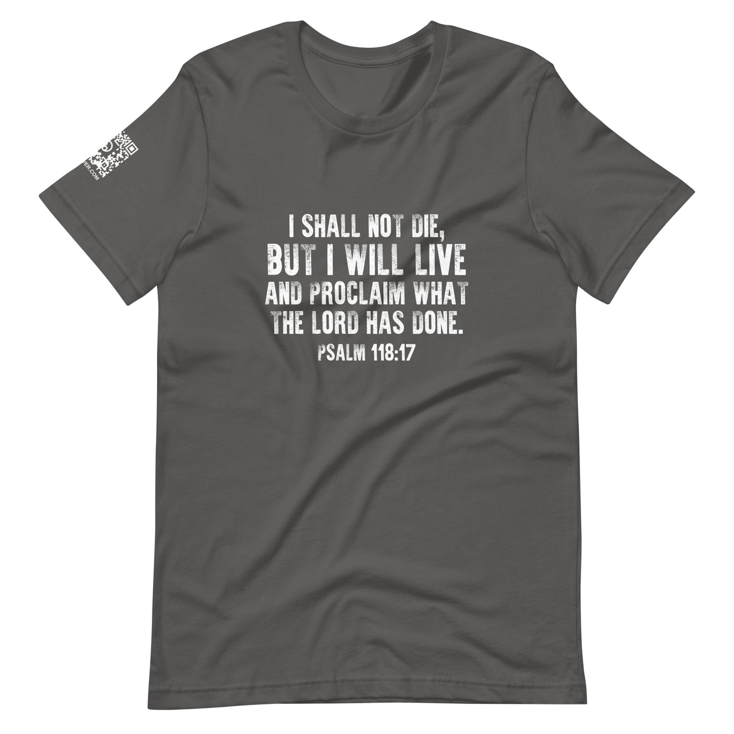 Psalm 118:17 Unisex T-Shirt