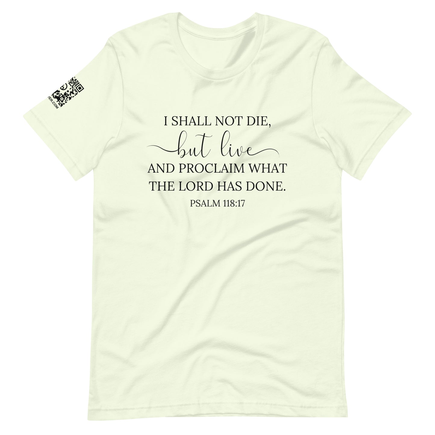 Psalm 118:17 (black lettering) Unisex T-Shirt