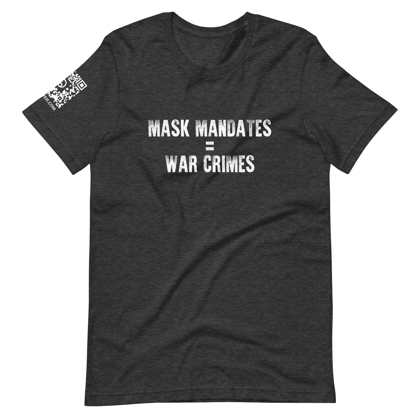 Mask Mandates = War Crimes Unisex t-shirt