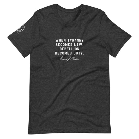 Rebellion Becomes Duty Unisex t-shirt