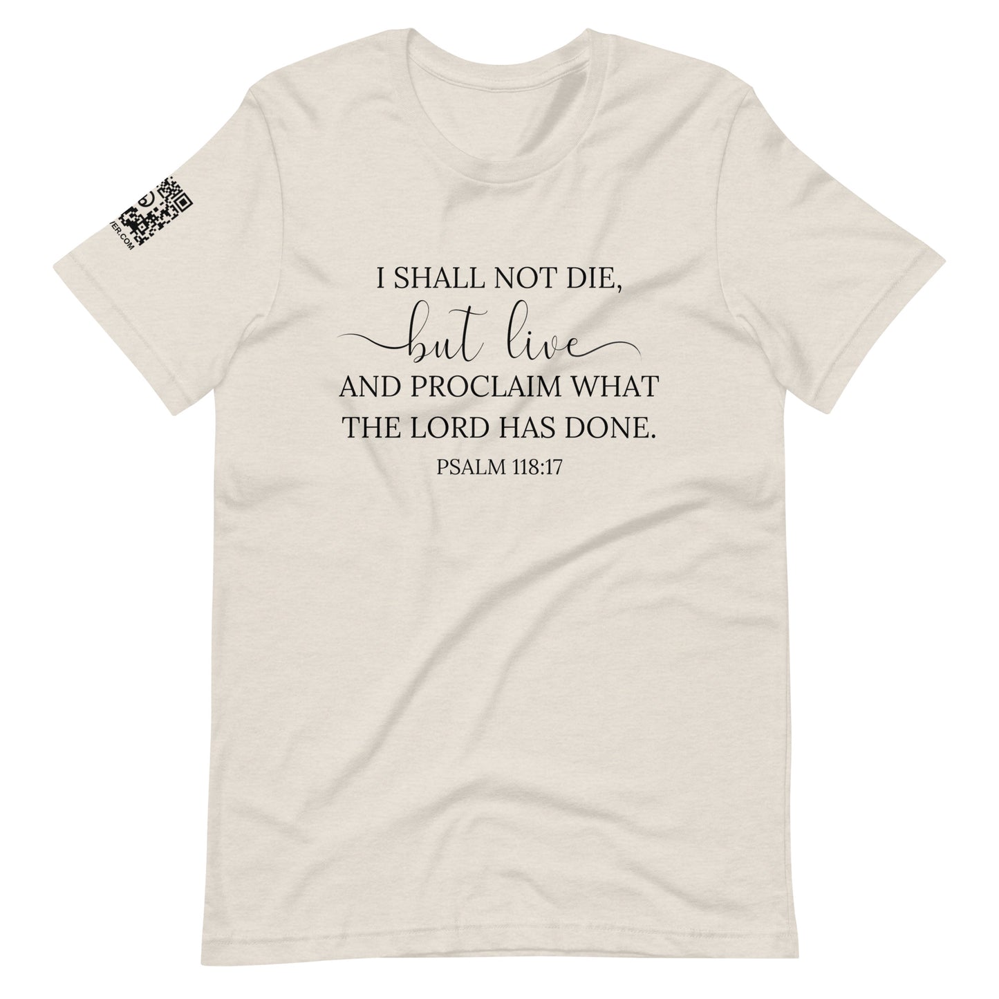 Psalm 118:17 (black lettering) Unisex T-Shirt