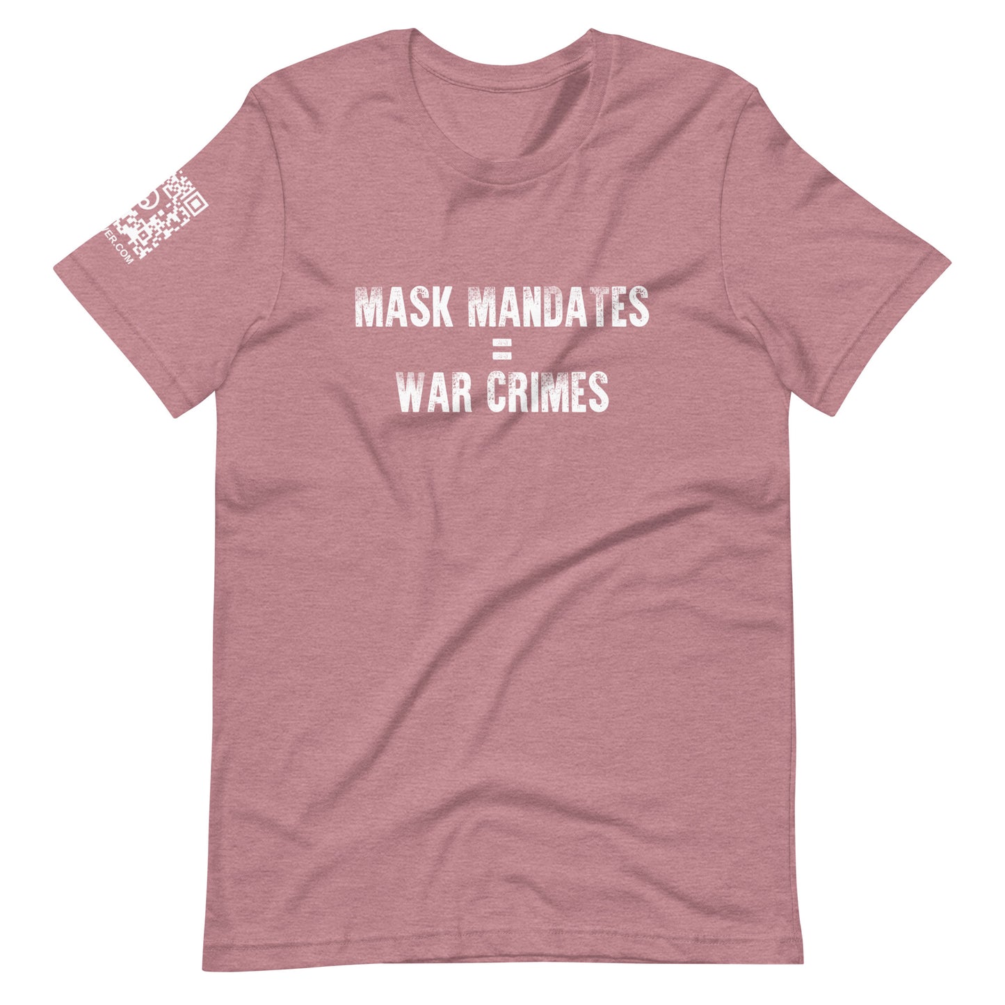 Mask Mandates = War Crimes Unisex t-shirt