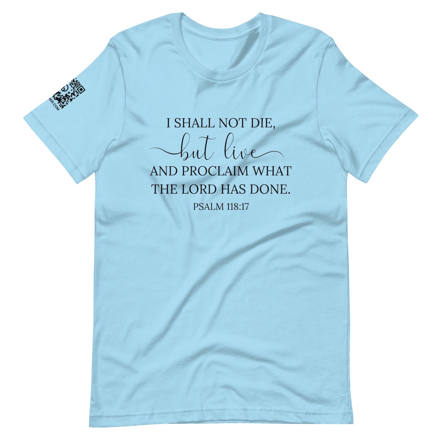 Psalm 118:17 (black lettering) Unisex T-Shirt