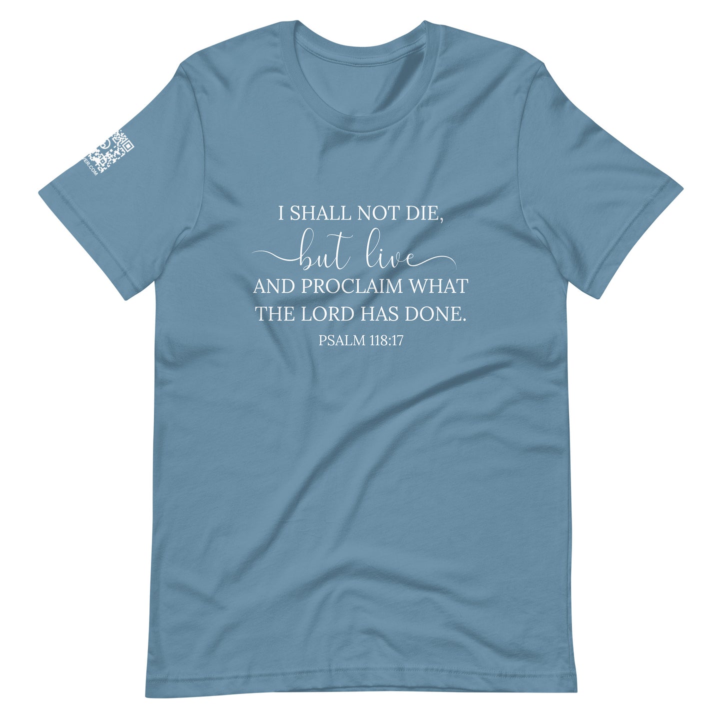 Psalm 118:17 (white lettering) Unisex T-Shirt