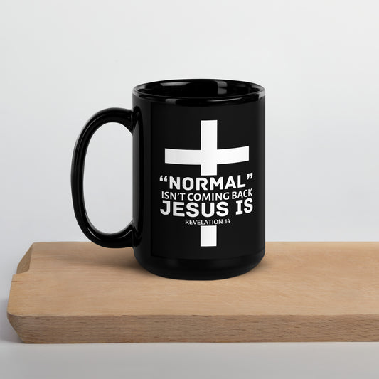 Normal Isn’t Coming Back Black  Mug