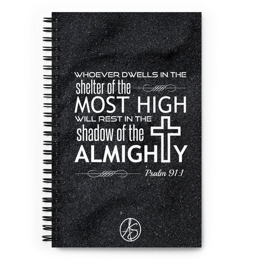 Psalm 91:1 Spiral notebook
