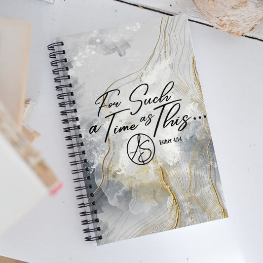 For Such A Time As This Spiral notebook