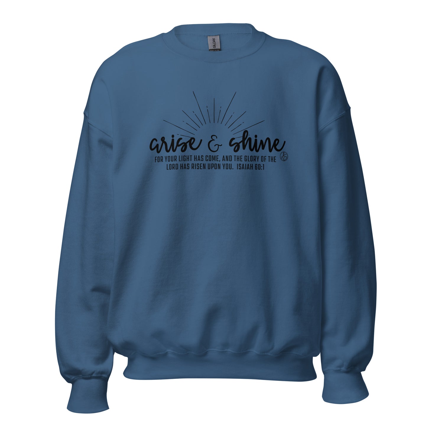 Arise & Shine Unisex Sweatshirt