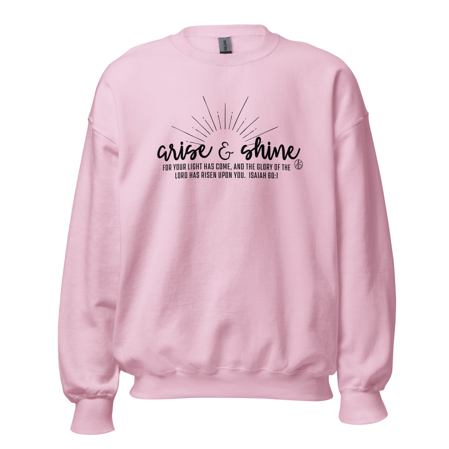 Arise & Shine Unisex Sweatshirt