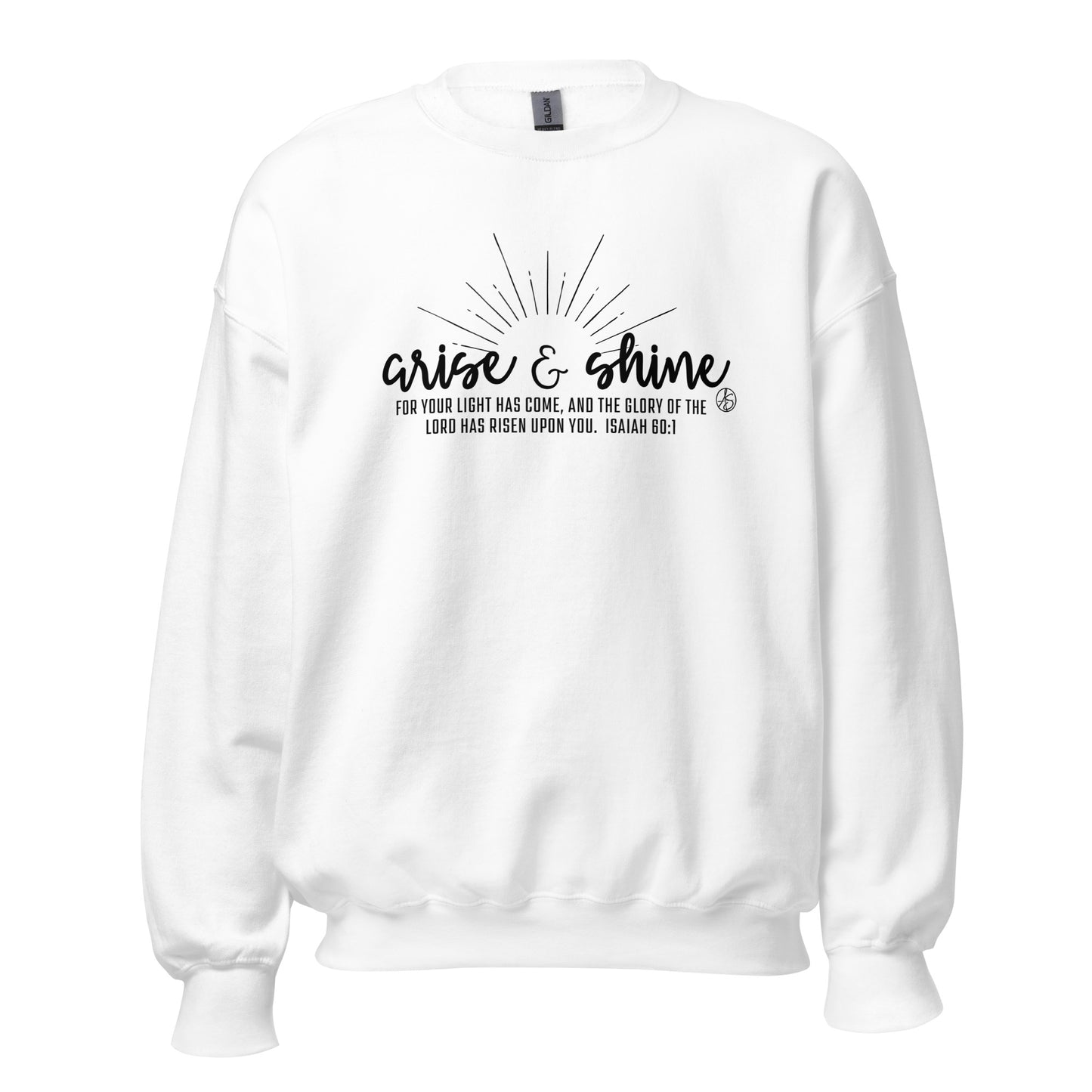 Arise & Shine Unisex Sweatshirt