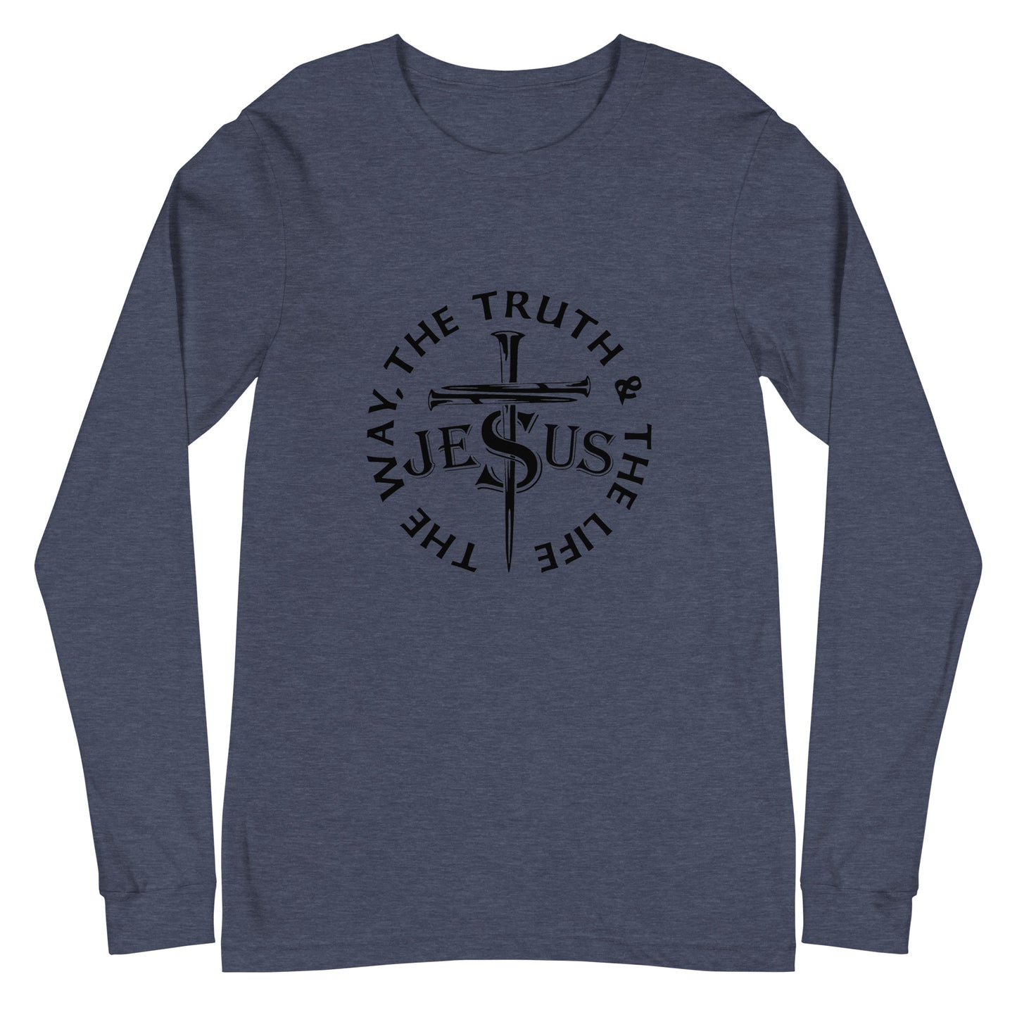 Jesus, The Way, The Truth, The Life Unisex Long Sleeve Tee