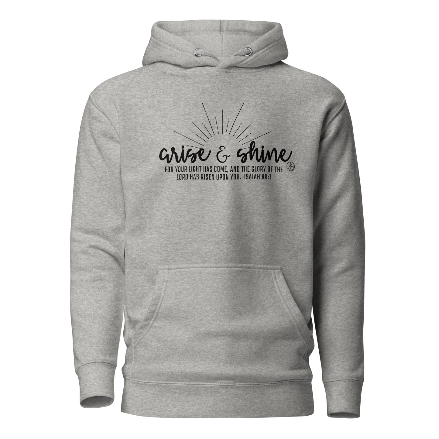 Arise & Shine Unisex Hoodie