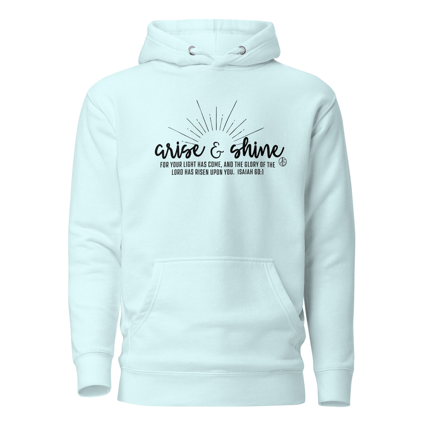 Arise & Shine Unisex Hoodie