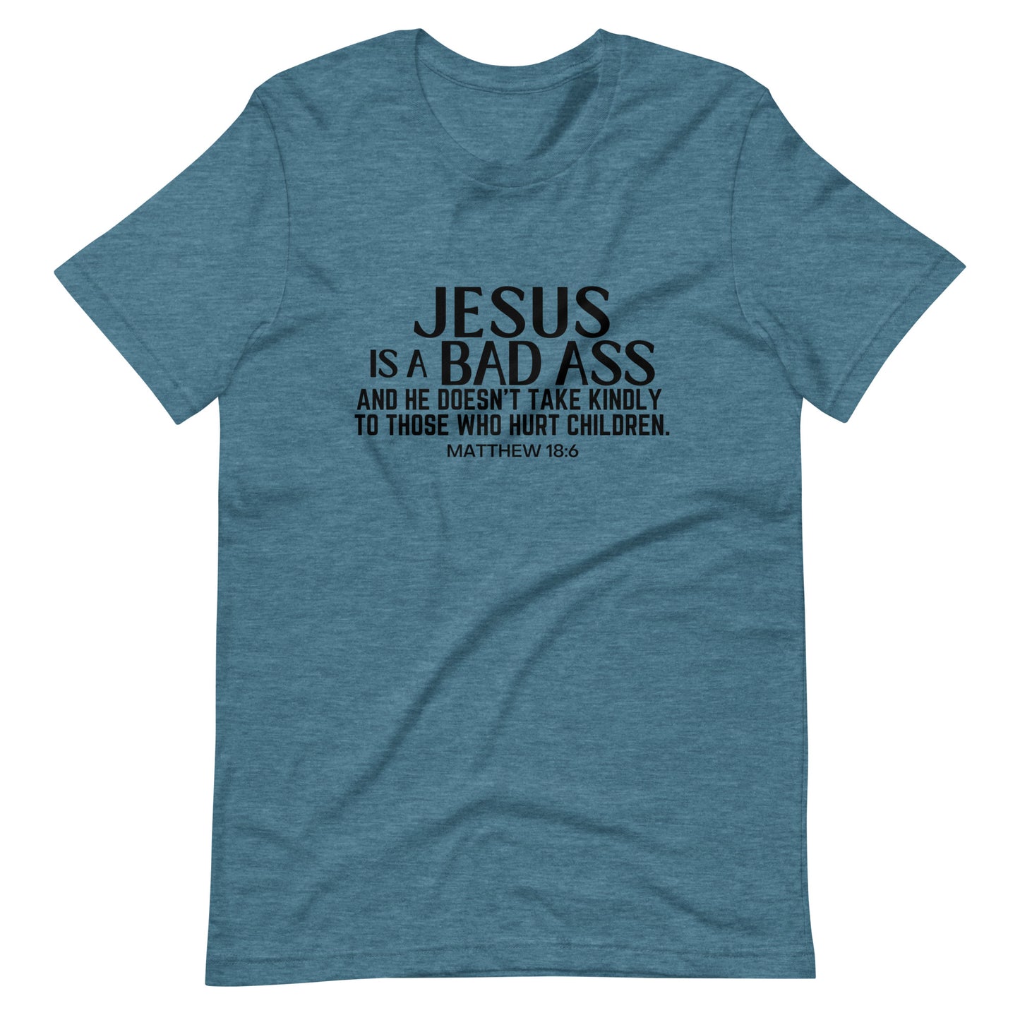 Jesus Is A Bad Ass Unisex T-Shirt