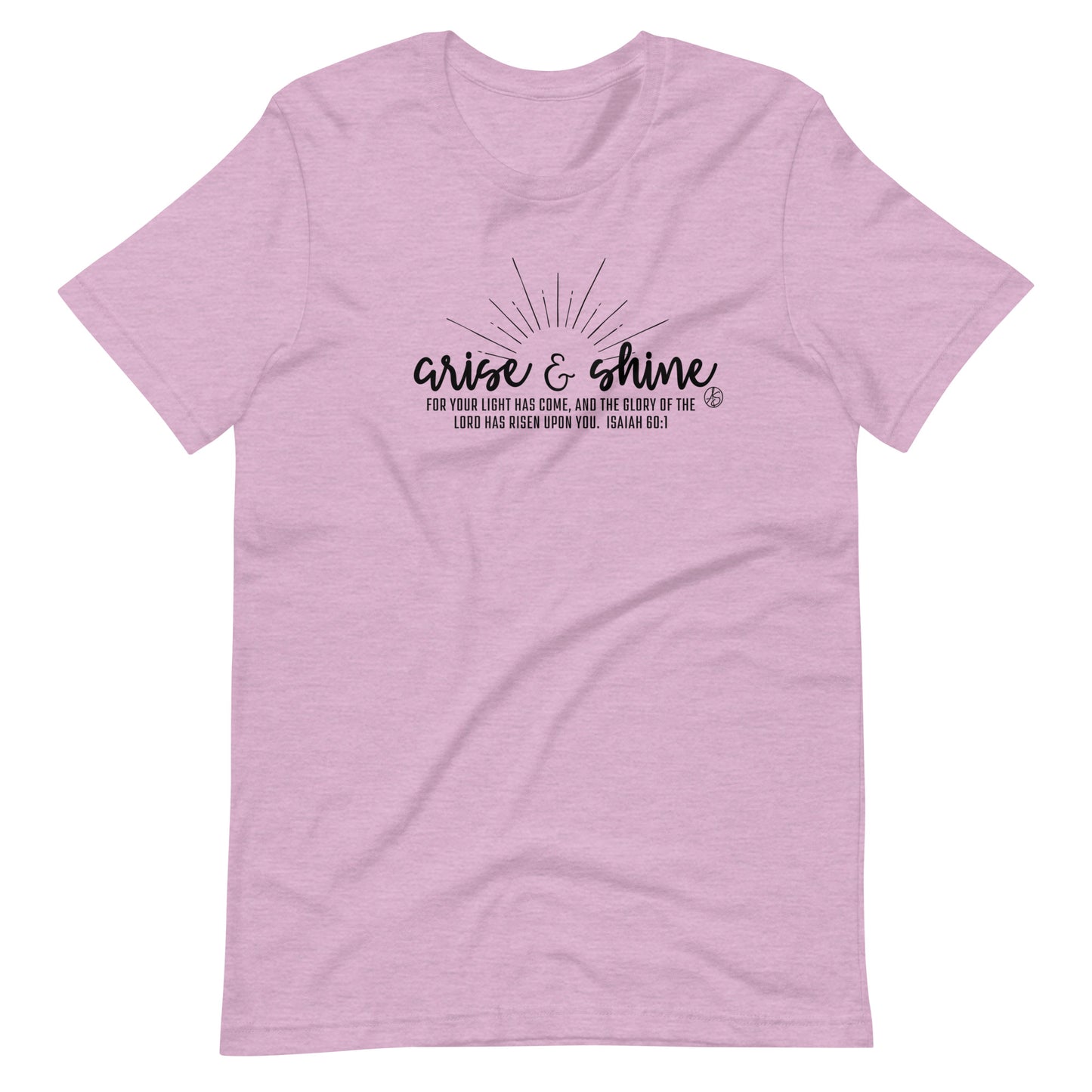 Arise & Shine Unisex T-Shirt