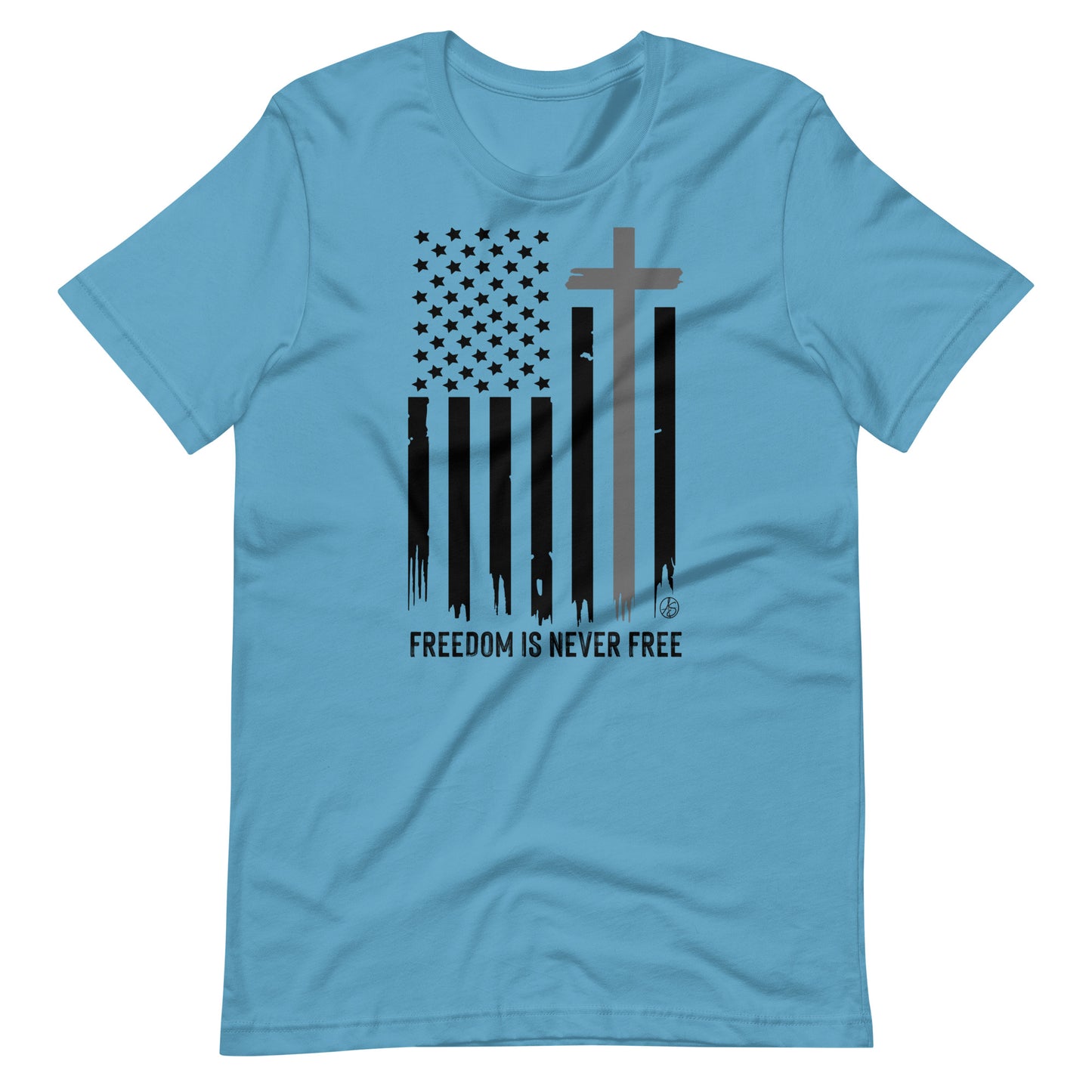 Freedom Is Never Free Unisex T-Shirt