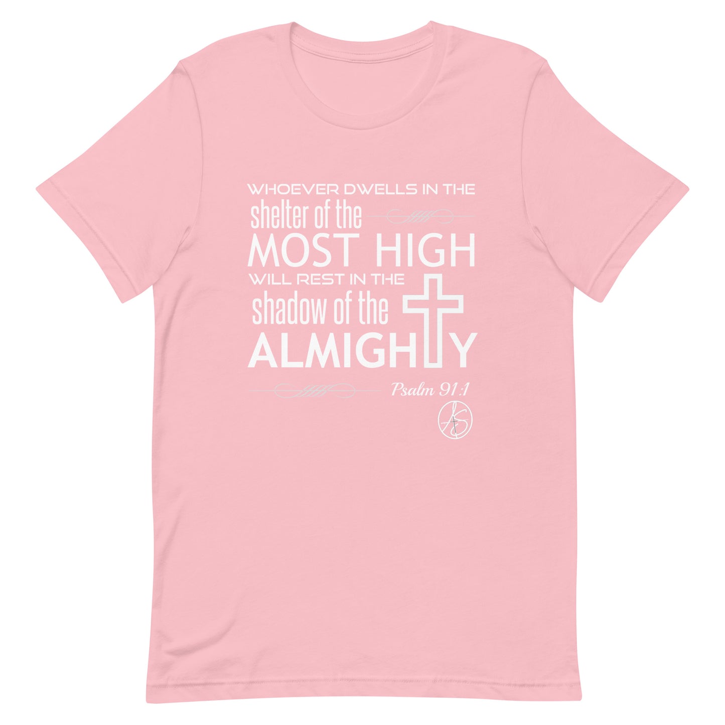 Psalm 91:1 Unisex T-Shirt