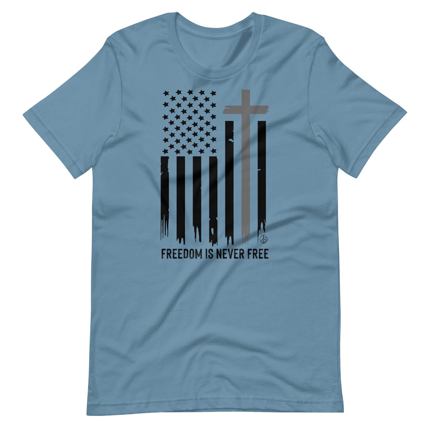 Freedom Is Never Free Unisex T-Shirt