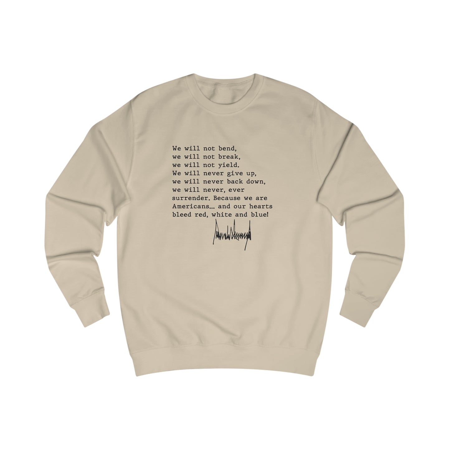 We Will Not Bend (black text) Unisex Sweatshirt