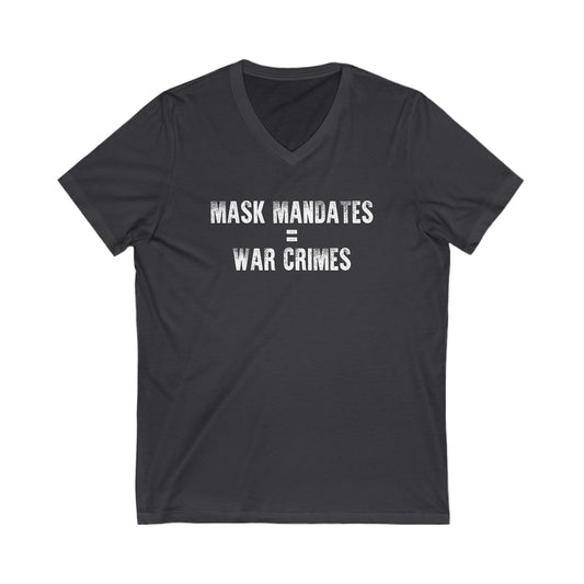 Mask Mandates = War Crimes Unisex Jersey Short Sleeve V-Neck Tee