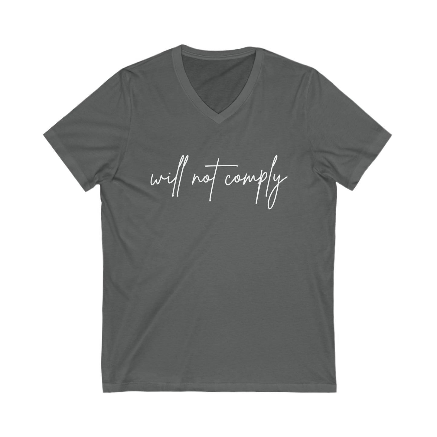 Will Not Comply Unisex Jersey Short Sleeve V-Neck Tee