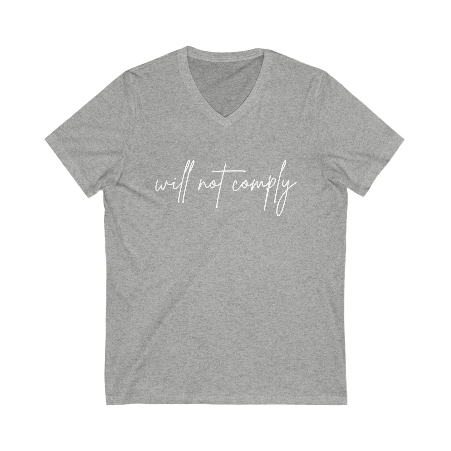 Will Not Comply Unisex Jersey Short Sleeve V-Neck Tee