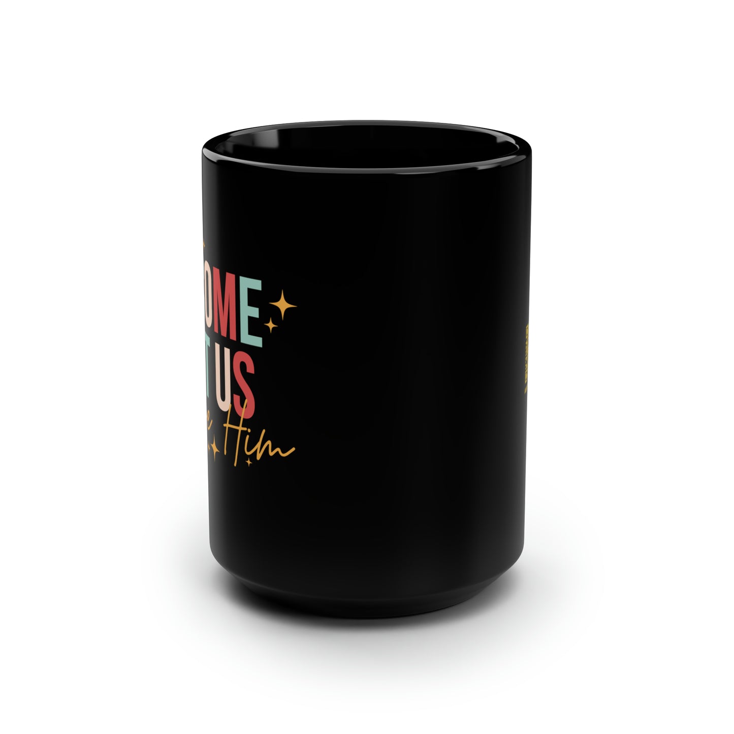 O Come Let Us Adore Him Black Mug, 15oz